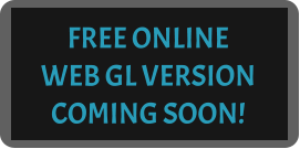 FREE ONLINE WEB GL VERSION COMING SOON!